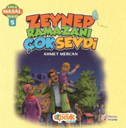 Zeynep Ramazanı Çok Sevdi - Anla Masal Serisi 5 - 1