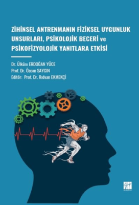 Zihinsel Antrenmanın Fiziksel Uygunluk Unsurları, Psikolojik Beceri Ve Psikofizyolojik Yanıtlara Etkisi - 1