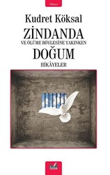 Zindanda - Ve Ölüme Bu Kadar Yakınken Doğum Hikayeleri - 1