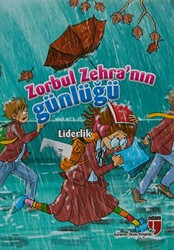 Zorbul Zehra’nın Günlüğü - Liderlik - 1