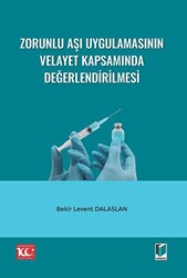 Zorunlu Aşı Uygulamasının Velayet Kapsamında Değerlendirilmesi - 1