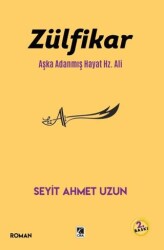 Zülfikar Aşka Adanmış Hayat Hz. Ali - 1